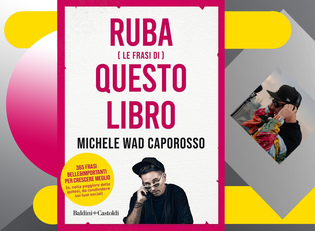 Caporosso &egrave; autore del libro &ldquo;Ruba (le frasi di) questo libro&rdquo;