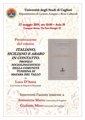 Il 17 maggio 2019, nell'ambito dei corsi di lingua e letteratura araba, verrà presentato il libro di Luca D'Anna (Univ. Orientale Napoli) su Mazara del Vallo