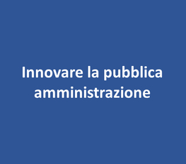 Innovare la pubblica amministrazione