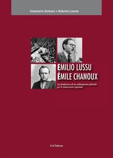 La copertina del libro di Demuro e Louvin ‘Emilio Lussu, Emile Chanoux, la fondazione di un ordinamento federale per le democrazie regionali’